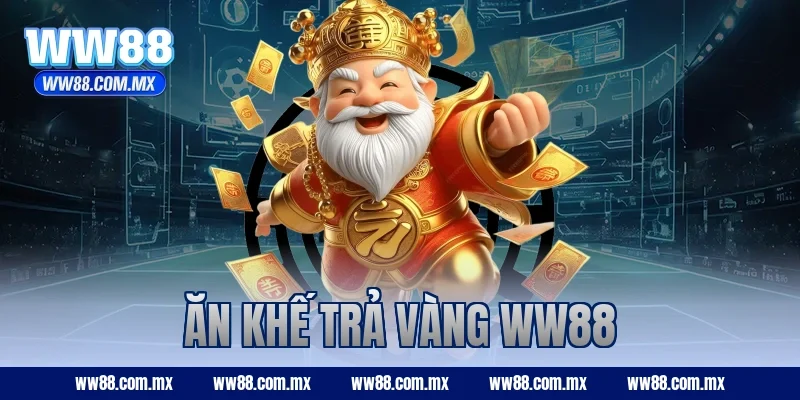 ăn khế trả vàng ww88