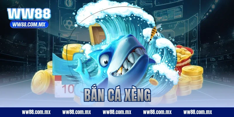 bắn cá xèng