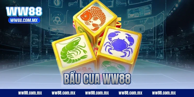 bầu cua ww88