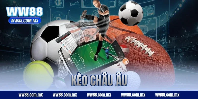 kèo châu âu